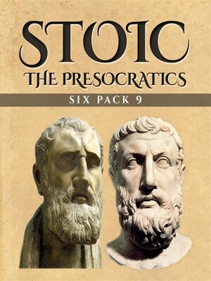 cover image of Stoic Six Pack 9--The Presocratics (Illustrated)